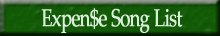 Expen$e Song List
